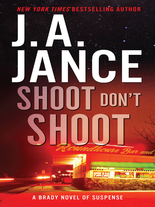 Title details for Shoot Don't Shoot by J. A. Jance - Wait list